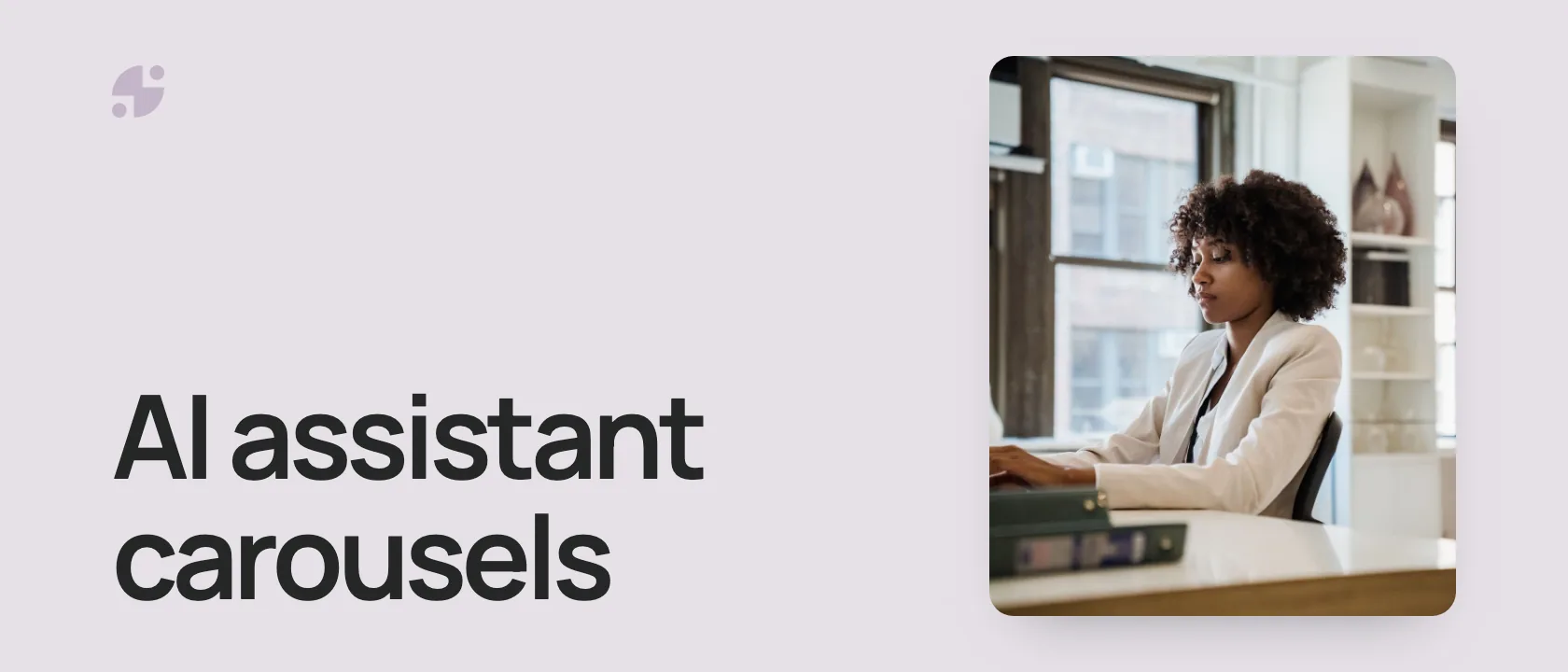 AI assistant carousels. A consultant working at a laptop.