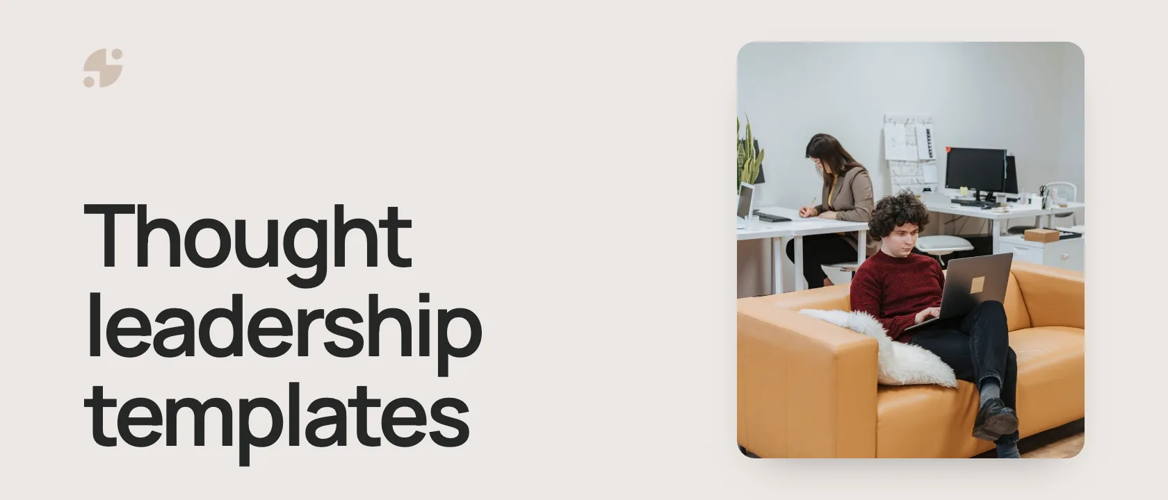 Thought leadership templates. A founder working on a laptop in an office.