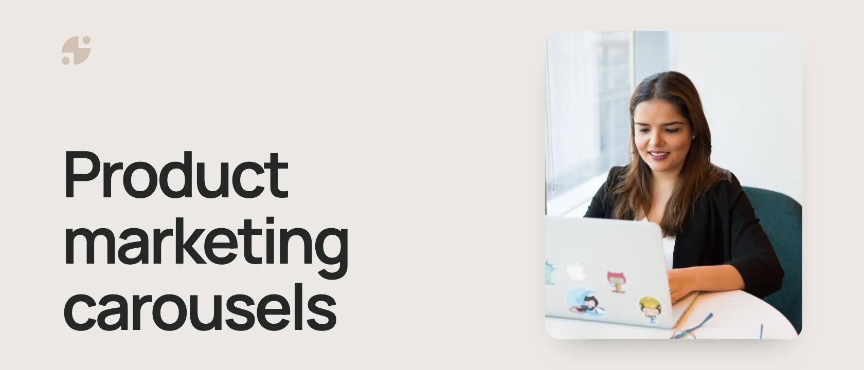 Product marketing carousels. A woman working on a laptop.