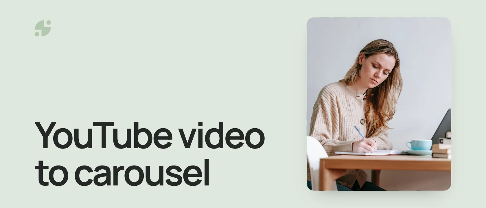 YouTube video to carousel. A woman writing notes at a desk.
