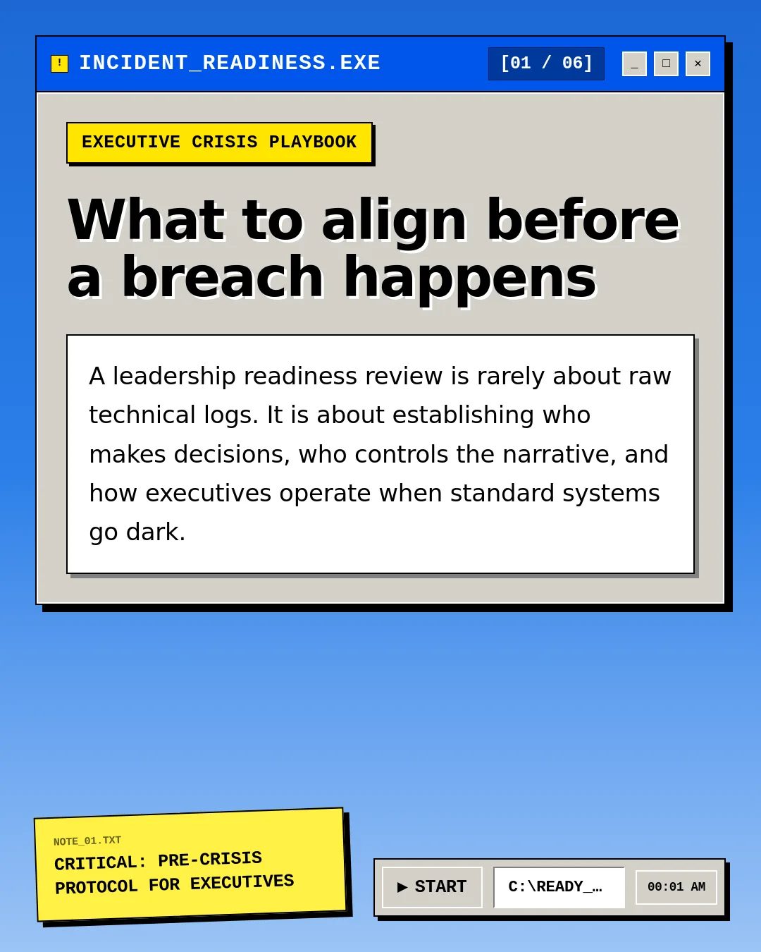 Free Golden Era LinkedIn Carousel Template slide 1: ! INCIDENT_READINESS.EXE [01 / 06] _ □ ✕ EXECUTIVE CRISIS PLAYBOOK What to align before a breach happens A leadership readiness review is...