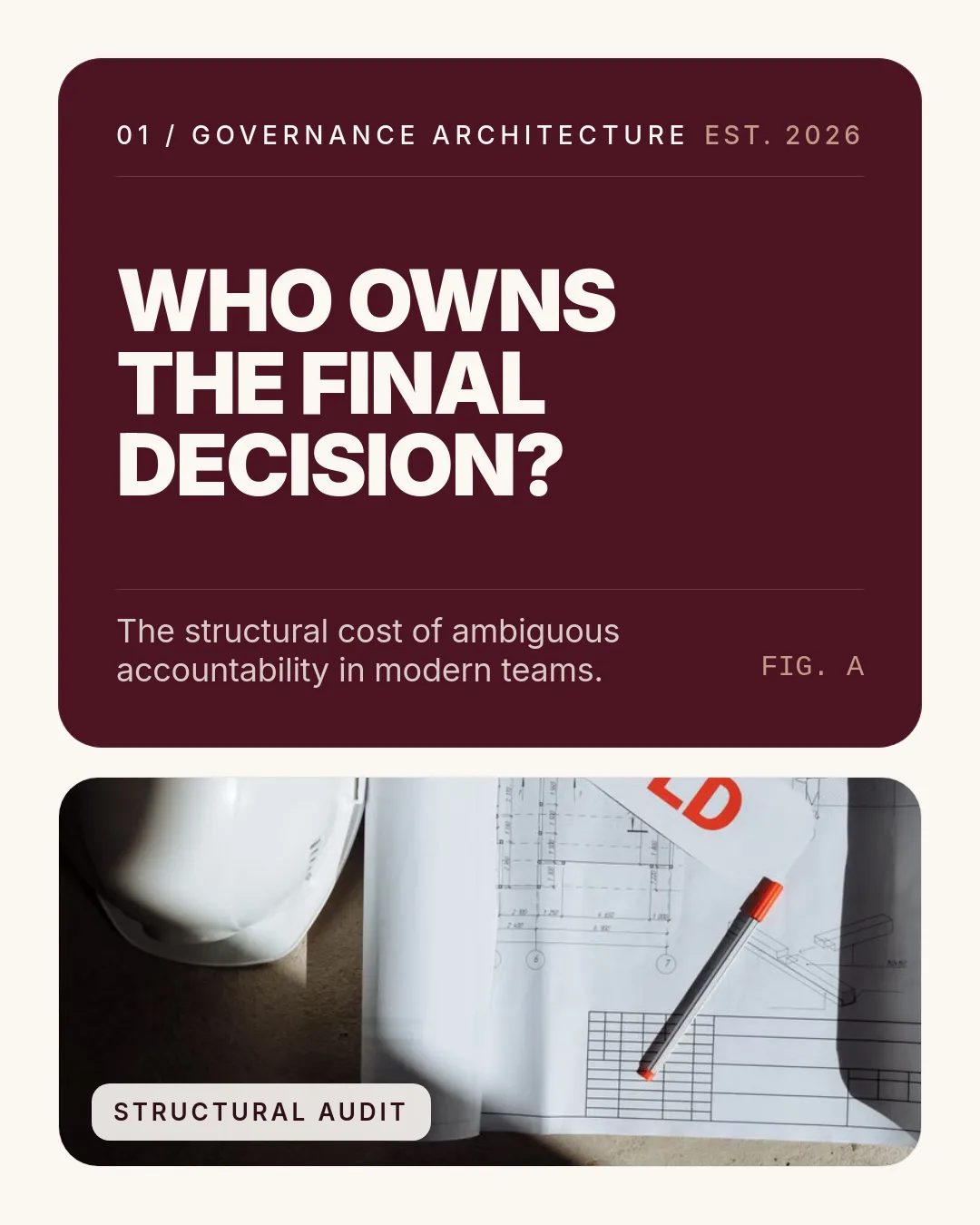Free Burgundy Form LinkedIn Carousel Template slide 1: 01 / GOVERNANCE ARCHITECTURE EST. 2026 WHO OWNS THE FINAL DECISION? The structural cost of ambiguous accountability in modern teams. FIG....
