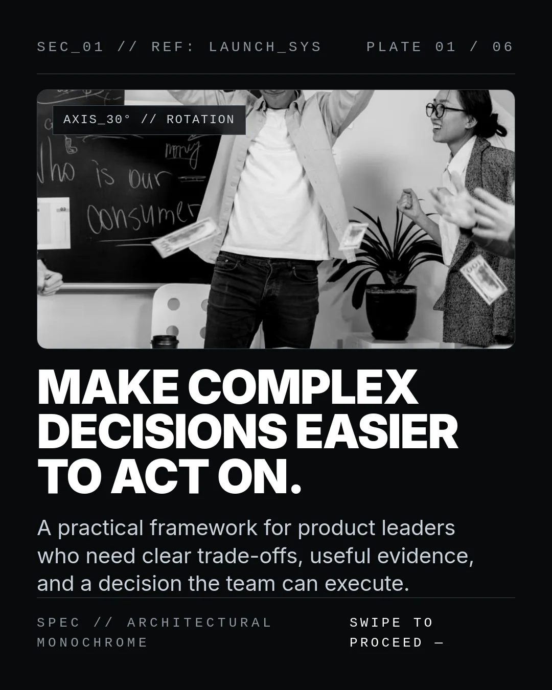 Free Geometric Intelligence LinkedIn Carousel Template slide 1: SEC_01 // REF: LAUNCH_SYS PLATE 01 / 06 AXIS_30° // ROTATION MAKE COMPLEX DECISIONS EASIER TO ACT ON. A practical framework for product l...