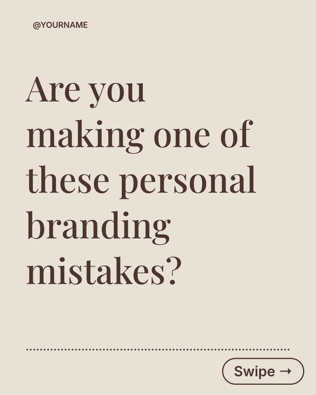 Free Brown Editorial Creator LinkedIn Carousel Template slide 1: @YOURNAME Are you making one of these personal branding mistakes? Swipe →