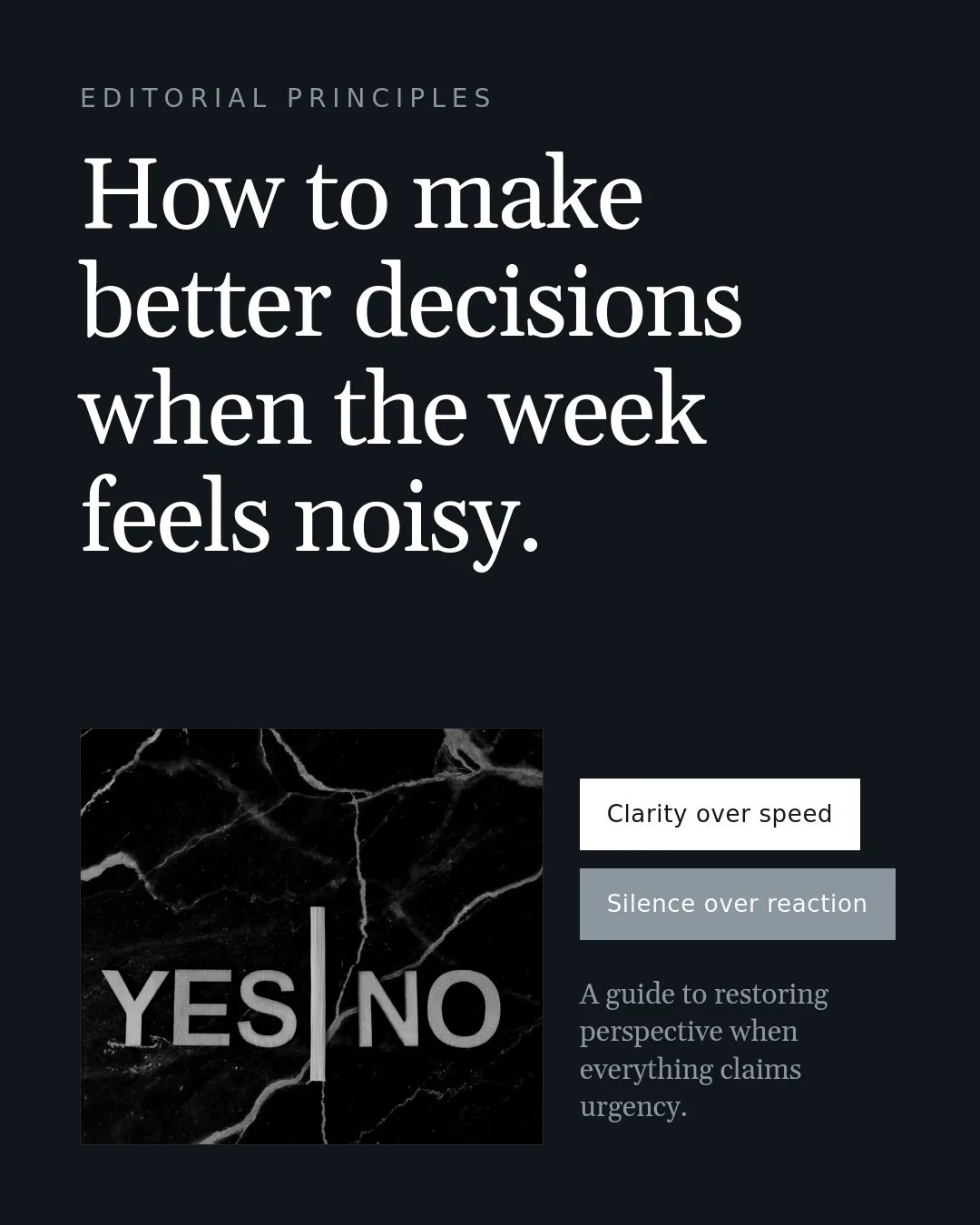 Free Obsidian Virtue LinkedIn Carousel Template slide 1: EDITORIAL PRINCIPLES How to make better decisions when the week feels noisy. Clarity over speed Silence over reaction A guide to restorin...