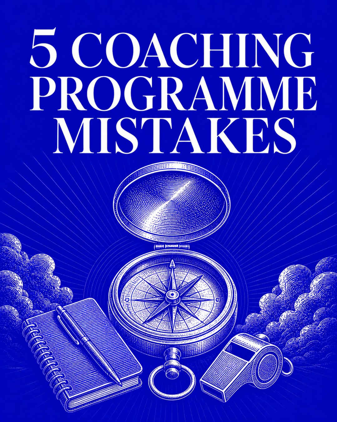 LinkedIn graphic reading “5 COACHING PROGRAMME MISTAKES” over an engraved pocket compass with a notebook, pen, and whistle