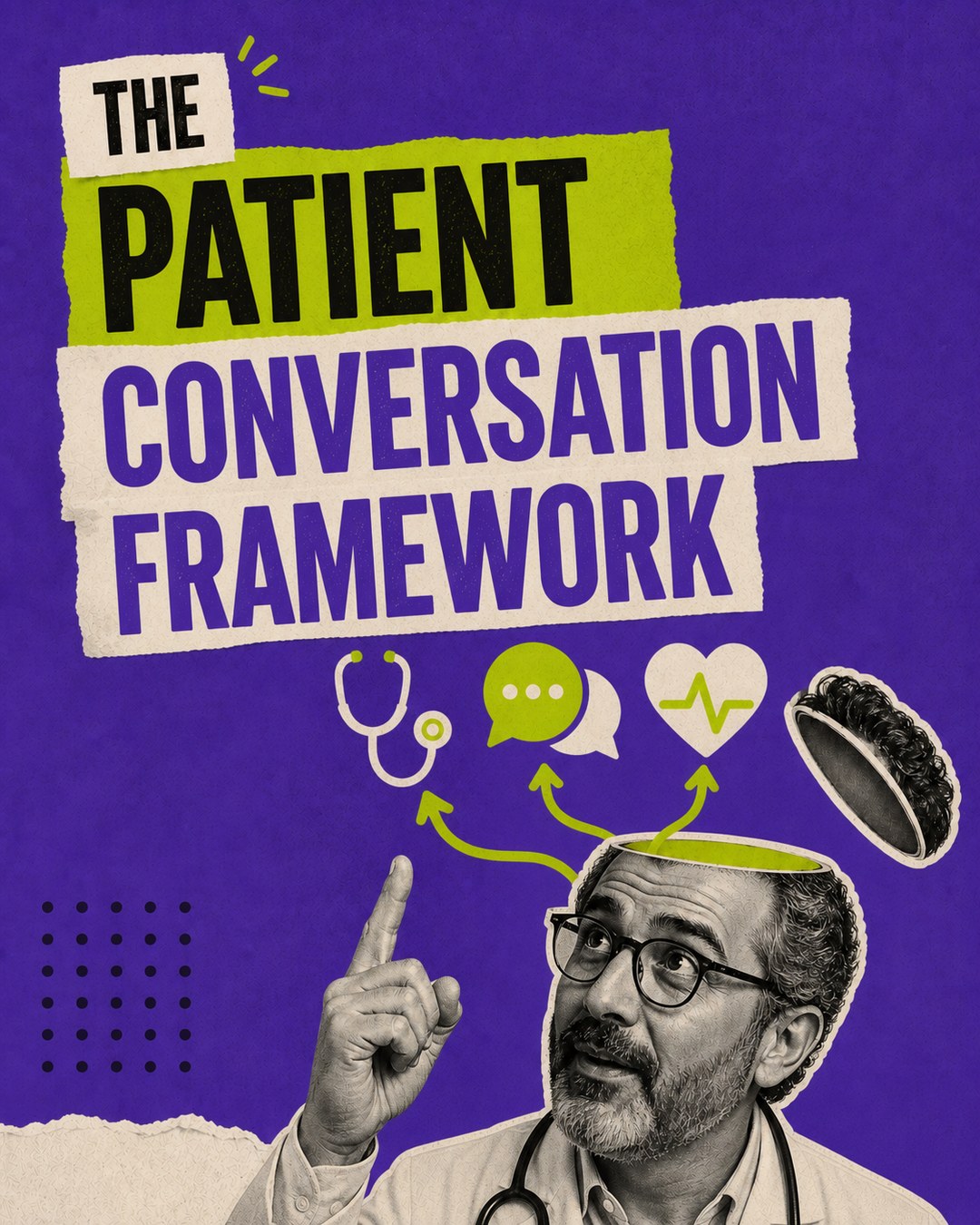 LinkedIn graphic reading “THE PATIENT CONVERSATION FRAMEWORK” over a doctor with his head opened up emitting medical and chat icons