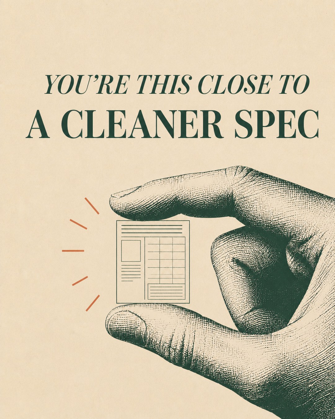 LinkedIn graphic reading “A CLEANER SPEC” over a vintage engraved hand pinching a tiny document