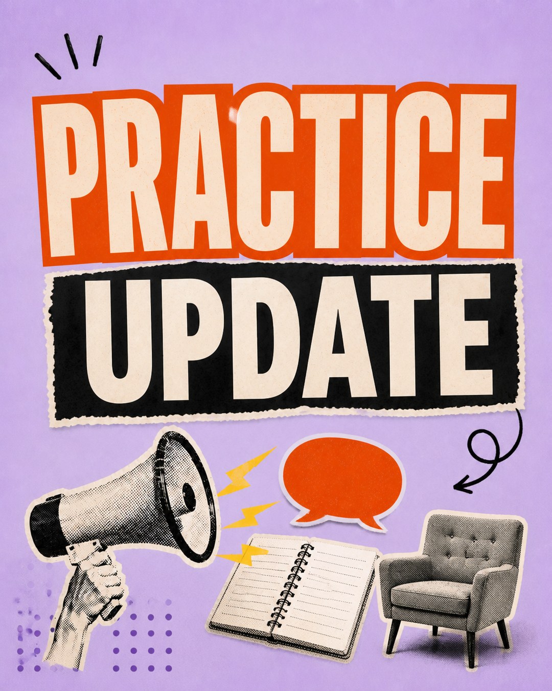 LinkedIn graphic reading “PRACTICE UPDATE” over a vintage halftone collage of a hand holding a megaphone, an open notebook, a speech bubble, and an armchair