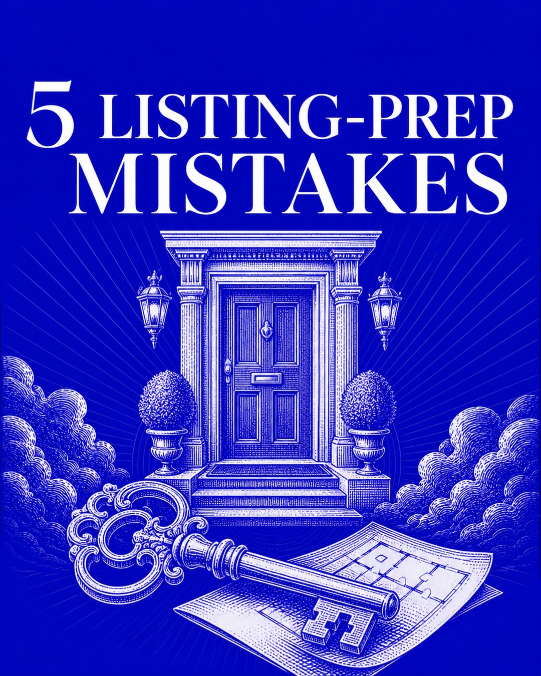 LinkedIn graphic reading “5 LISTING-PREP MISTAKES” over an engraved classical front door with an ornate key and floor plan