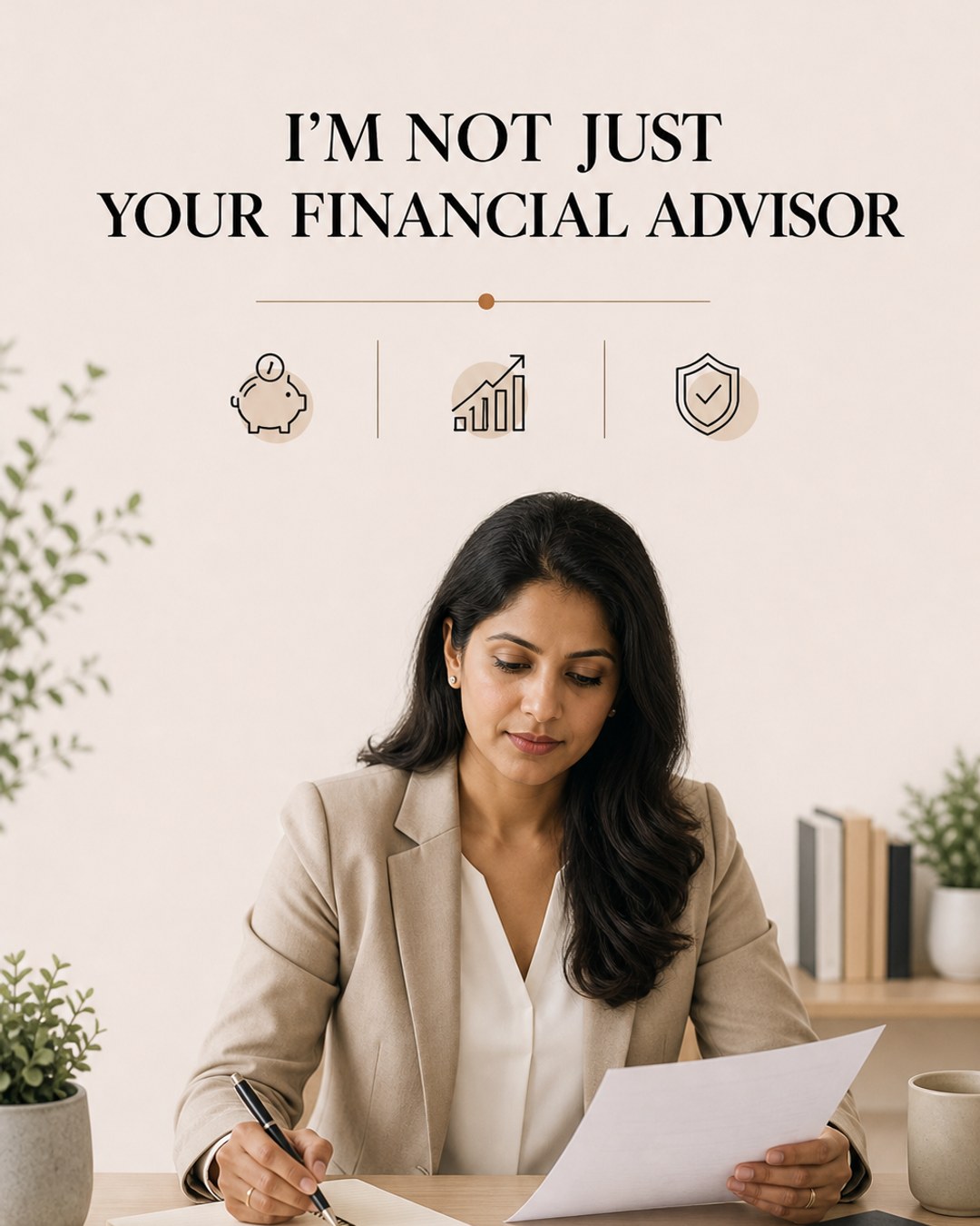 LinkedIn graphic reading “I'M NOT JUST YOUR FINANCIAL ADVISOR” over a woman in a beige blazer sitting at a desk reviewing documents