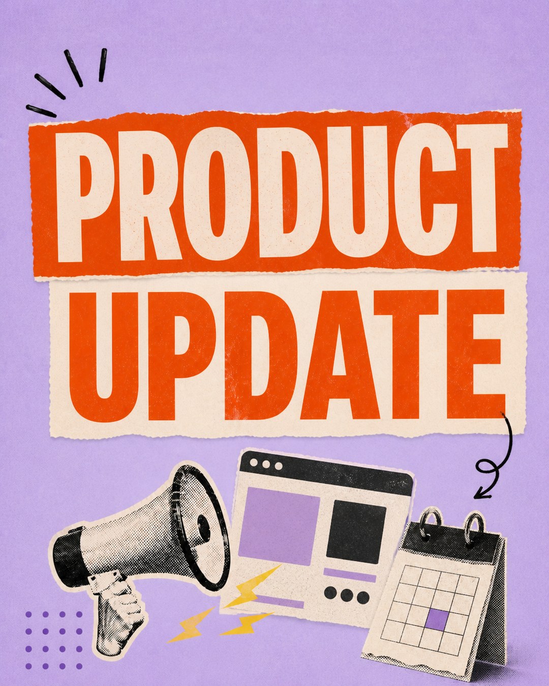 LinkedIn graphic reading “PRODUCT UPDATE” over a collage of a retro megaphone, web browser card, and desk calendar
