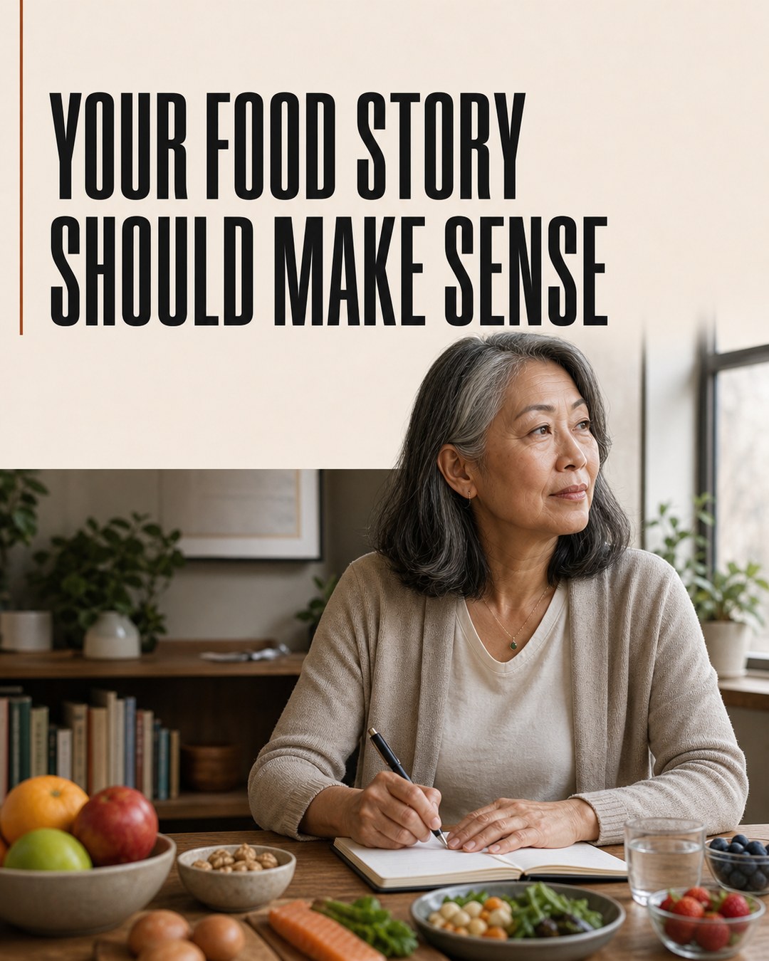 LinkedIn graphic reading “YOUR FOOD STORY SHOULD MAKE SENSE” over a mature woman writing in a notebook at a table with healthy food