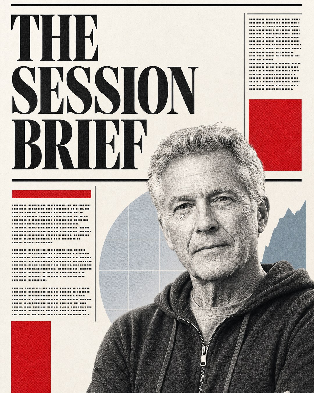 LinkedIn graphic reading “THE
SESSION
BRIEF” over a sketched portrait of a mature man in a hoodie