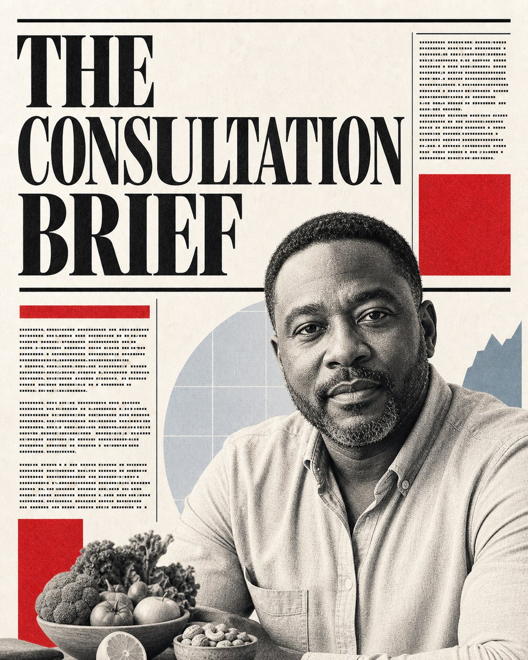LinkedIn graphic reading “THE CONSULTATION BRIEF” over a man seated at a table with bowls of vegetables and fruits