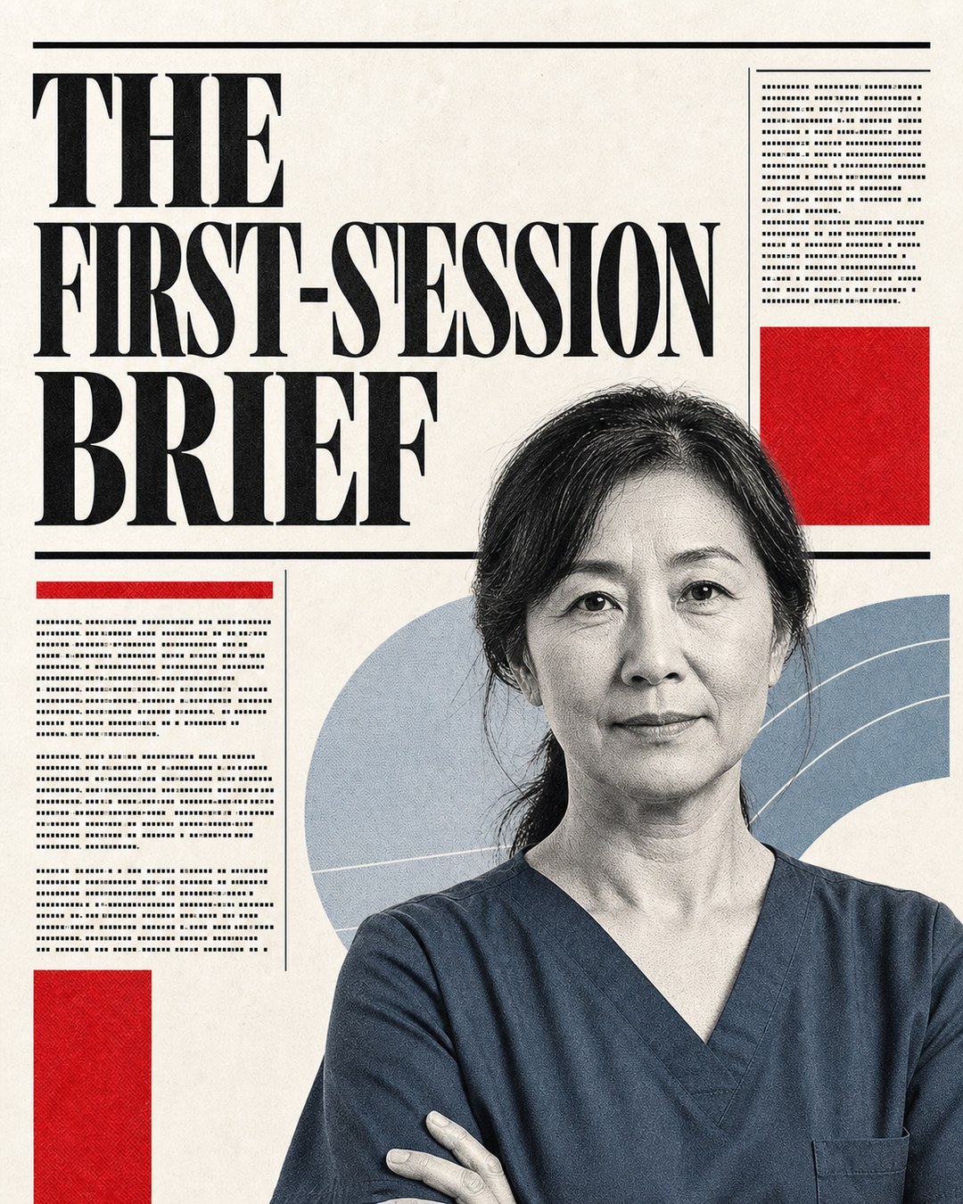LinkedIn graphic reading “THE FIRST-SESSION BRIEF” over a middle-aged East Asian woman in blue medical scrubs with arms crossed