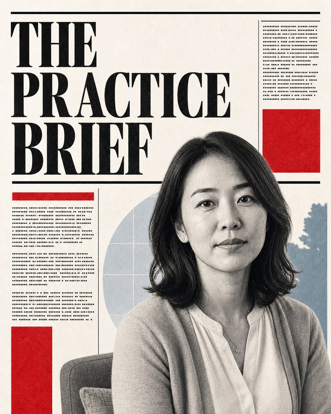 LinkedIn graphic reading “THE
PRACTICE
BRIEF” over a portrait of an Asian woman in a cardigan