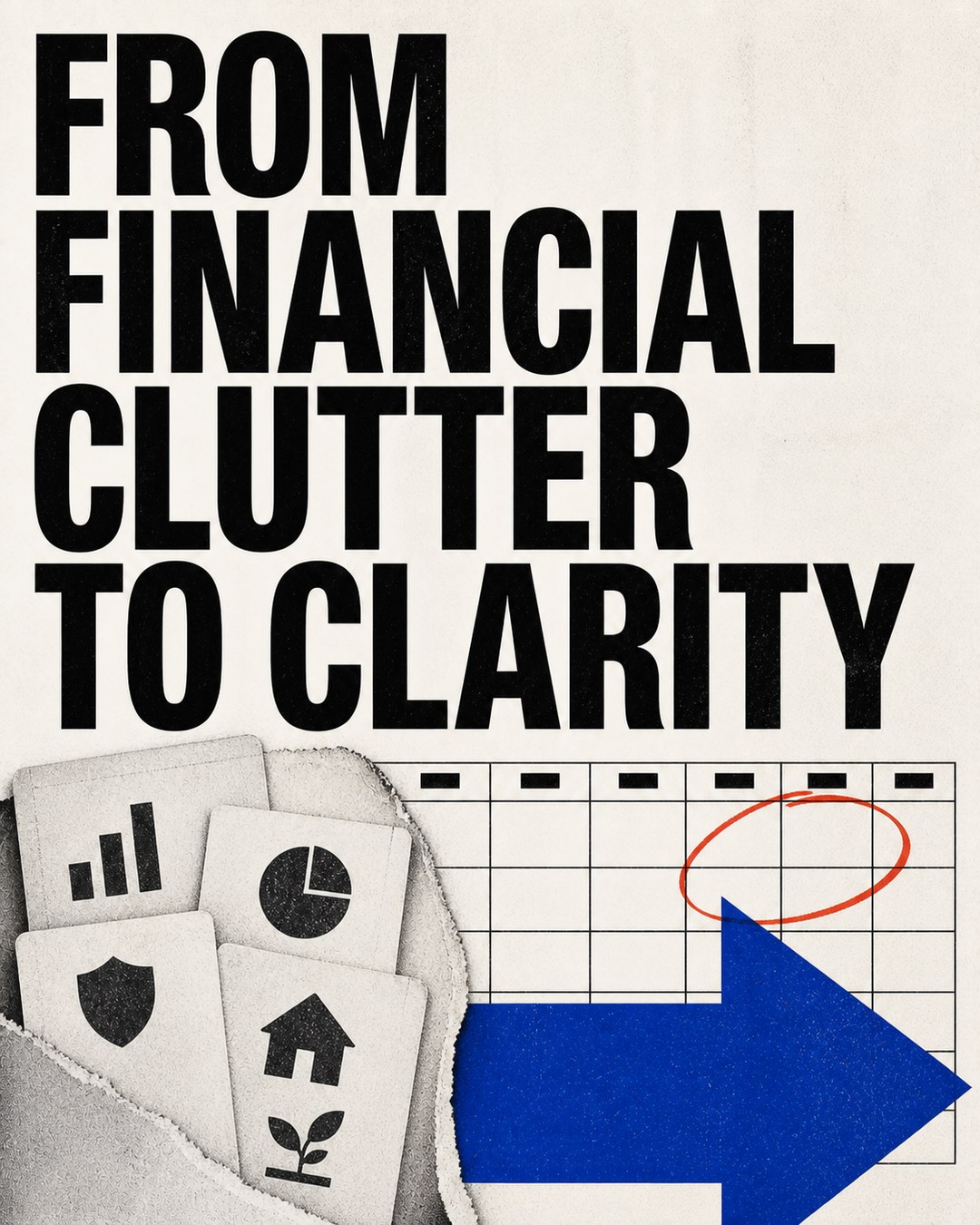 LinkedIn graphic reading “FROM FINANCIAL CLUTTER TO CLARITY” over a torn envelope revealing financial icon cards alongside a spreadsheet grid and blue arrow