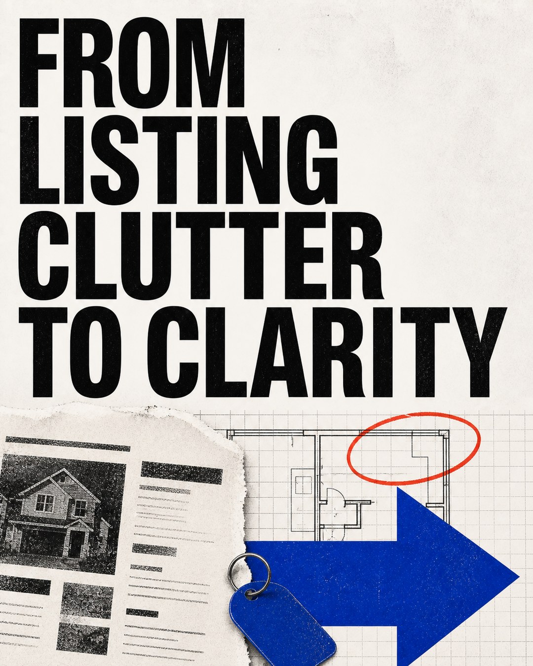 LinkedIn graphic reading “FROM LISTING CLUTTER TO CLARITY” over a torn real estate listing over an architectural floor plan with a bold blue arrow