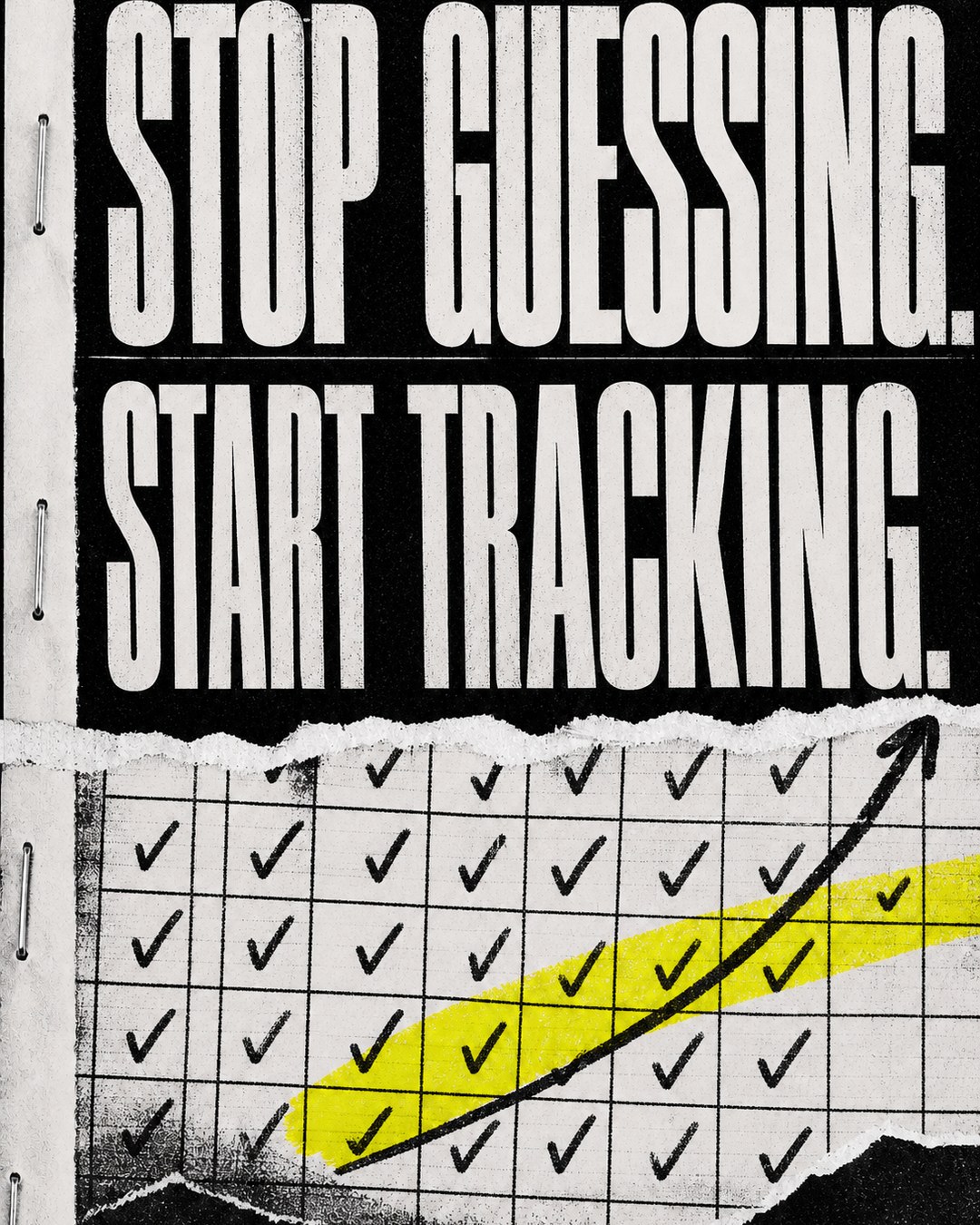 LinkedIn graphic reading “STOP GUESSING.
START TRACKING.” over a torn grid sheet filled with checkmarks and an upward trending arrow with a yellow highlighter stroke