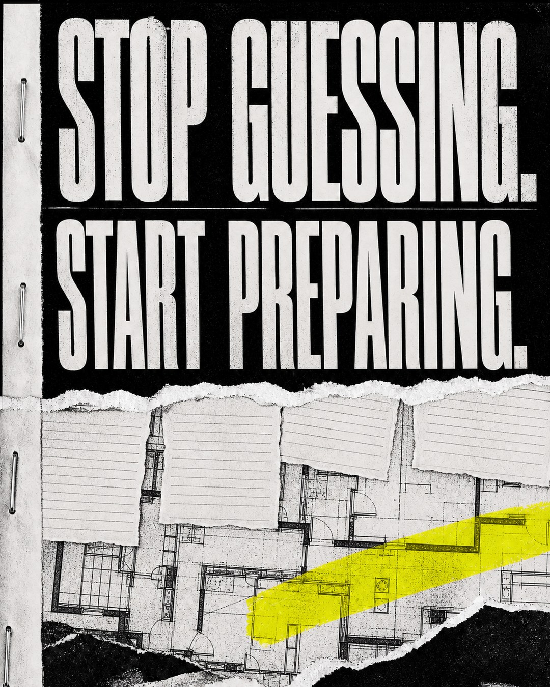 LinkedIn graphic reading “STOP GUESSING. START PREPARING.” over an architectural floor plan blueprint with torn note paper and yellow highlighter tape